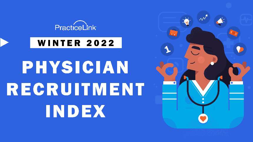 PracticeLink physician recruitment index of medical specialties